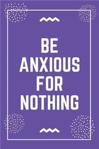 Be anxious for nothing