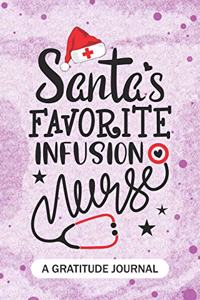 Santa's Favorite Infusion Nurse - A Gratitude Journal