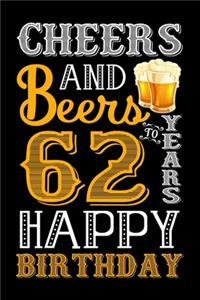 Cheers And Beers To 62 Years Happy Birthday