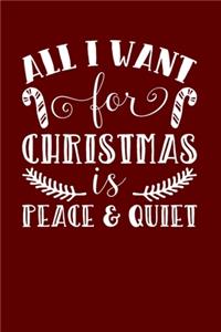All I Want For Christmas Is Peace & Quiet