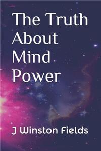 The Truth About Mind Power