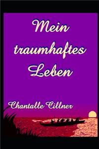 Mein traumhaftes Leben