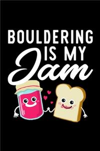Bouldering Is My Jam