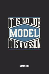 Model Notebook - It Is No Job, It Is A Mission