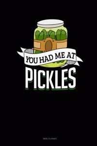 You Had Me at Pickles