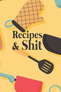 Recipes & Shit