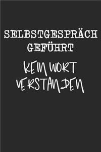 Selbstgespräch Geführt Kein Wort Verstanden