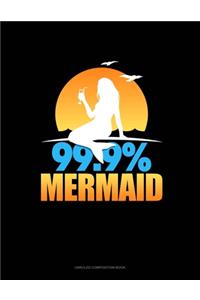 99.9% Mermaid