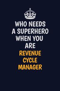 Who Needs A Superhero When You Are Revenue Cycle Manager