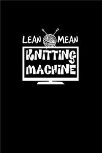 Lean mean Knitting machine