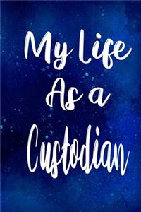 My Life as a Custodian