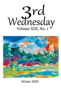 Third Wednesday Magazine: Volume XIII, Number 1