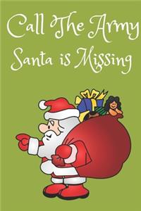 Call The Army Santa Is Missing