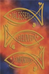 Blessed Beloved Comforted