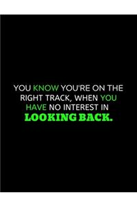 You Know You're On Right Track