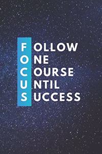 Follow One Course Until Success - Inspirational Notebook / Journal / Diary Perfect gift for colleague