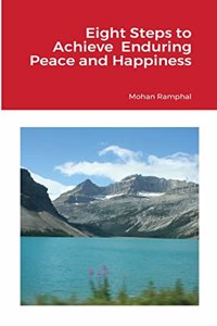 Eight Steps to Achieve Enduring Peace and Happiness
