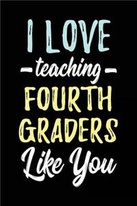 I Love Teaching Fourth Graders Like You
