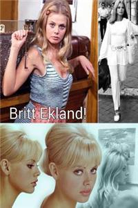 Britt Ekland!