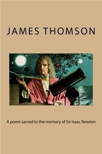 A poem sacred to the memory of Sir Isaac Newton