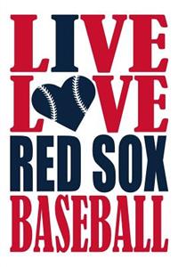 Live Love Red Sox Baseball Journal