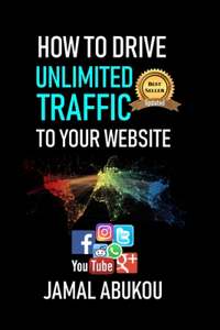 How To Drive Unlimited Traffic To Your Website