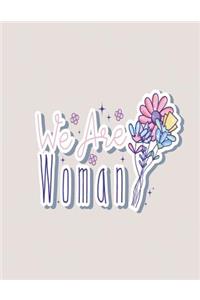 We are woman