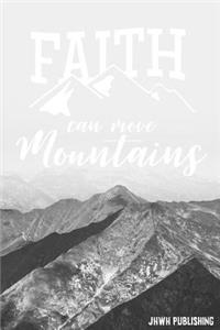 Faith can move Mountains