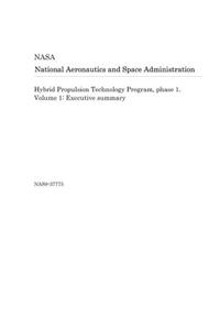 Hybrid Propulsion Technology Program, Phase 1. Volume 1