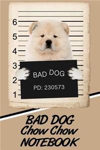 Bad Dog Chow Chow Notebook