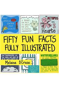 Fifty Fun Facts Fully Illustrated