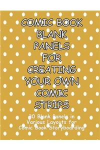 Comic Book Blank Panels for Creating Your Own Comic Strips