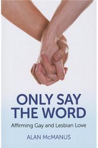 Only Say the Word