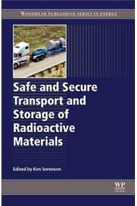Safe and Secure Transport and Storage of Radioactive Materials