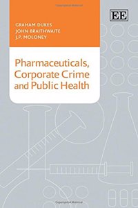 Pharmaceuticals, Corporate Crime and Public Health