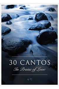 30 Cantos in Praise of Love