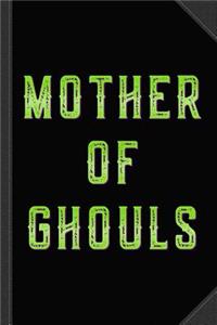 Mother of Ghouls Journal Notebook