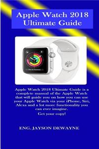 Apple Watch 2018 Ultimate Guide