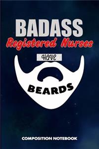 Badass Registered Nurses Have Beards