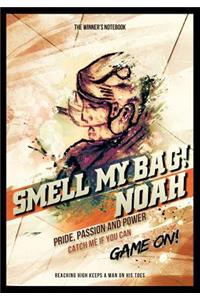 Smell My Bag! Noah