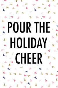 Pour the Holiday Cheer
