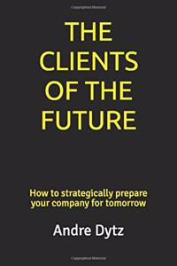 Clients of the Future