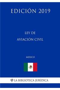 Ley de Aviación Civil (México) (Edición 2019)