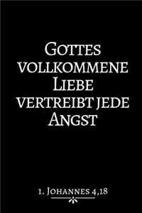 Gottes Vollkommene Liebe...