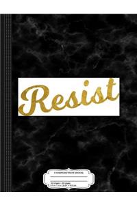 Resist Anti-Trump Composition Notebook