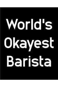 World's Okayest Barista