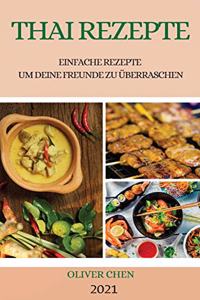 Thai Rezepte 2021 (Thai Recipes German Edition)