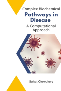 Complex Biochemical Pathways in Disease