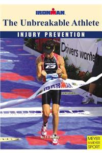 The Unbreakable Athlete: Injury Prevention