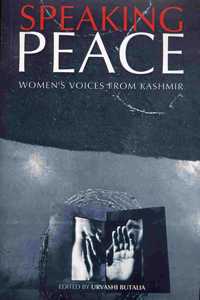 Speaking Peace: Women's Voices from Kashmir